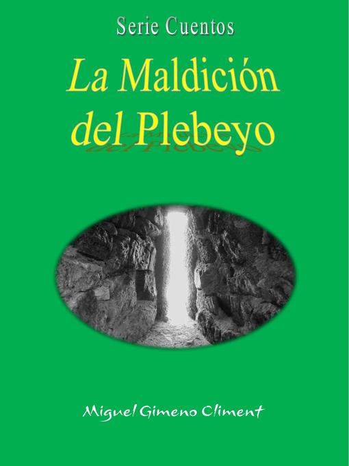 Title details for La maldición del plebeyo by Miguel Gimeno Climent - Available
